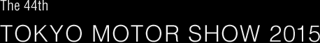 The 44th TOKYO MOTOR SHOW 2015